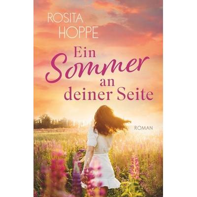 Ein Sommer an deiner Seite, Taschenbuch von Rosita Hoppe, Tolino media, 978-3-8194-9228-0