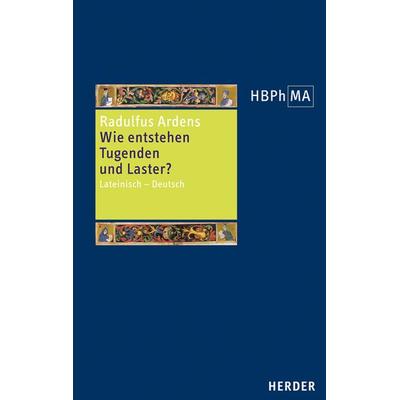 Speculum universale, Auswahl aus den Büchern I und V. Wie entstehen Tugenden und Laster?, Gebundene Ausgabe von Radulfus Ardens, Herder,