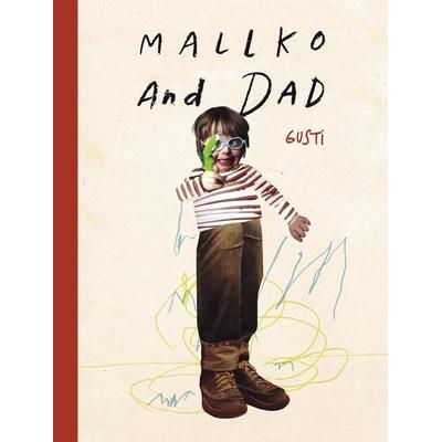 Mallko & Dad, Gebundene Ausgabe von Gusti, Enchanted Lion, 978-1-59270-259-6