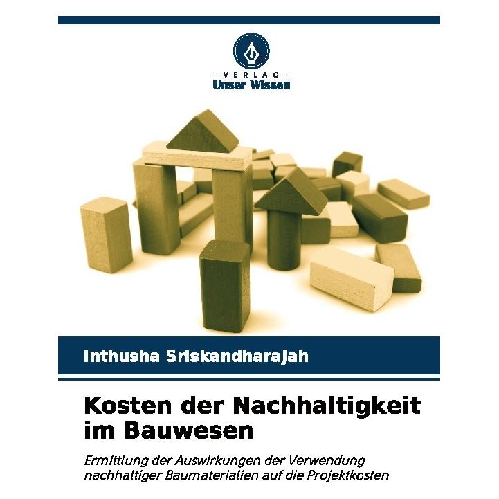 Bod Kosten der Nachhaltigkeit im Bauwesen (Deutsch, Softcover, Inthusha Sriskandharajah) (57219898)