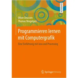 Programmieren lernen mit Computergrafik, Fachbücher von Thomas Ningelgen, Oliver Deussen