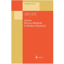 Atomic Physics Methods in Modern Research, Fachbücher von Klaus Jungmann, Irene, Joachim, Kowalski, Reinhard et al, Frank Traeger, Irene Reinhard