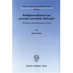 Beteiligtenstrafbarkeit und »besondere persönliche Merkmale«., Fachbücher von Manfred Hake