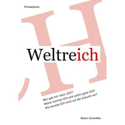 Weltreich ICH, Taschenbuch von Robert Schmidtke, BoD – Books on Demand, 978-3-7578-5177-4