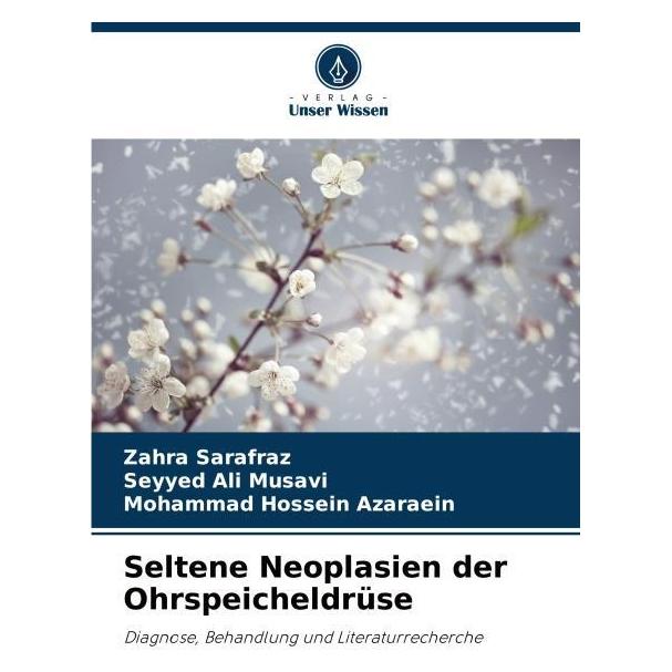 Umbreit Seltene Neoplasien der Ohrspeicheldrüse (Deutsch, Softcover, Mohammad Hossein Azaraein, Seyyed Ali Musavi, Zahra Sarafraz) (69121681)