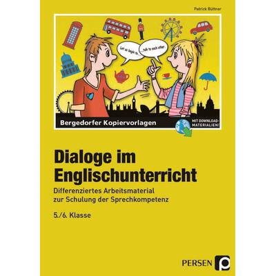 Dialoge im Englischunterricht - 5./6. Klasse, Set von Patrick Büttner, Persen Verlag in der AAP Lehrerwelt GmbH, 978-3-403-21065-8