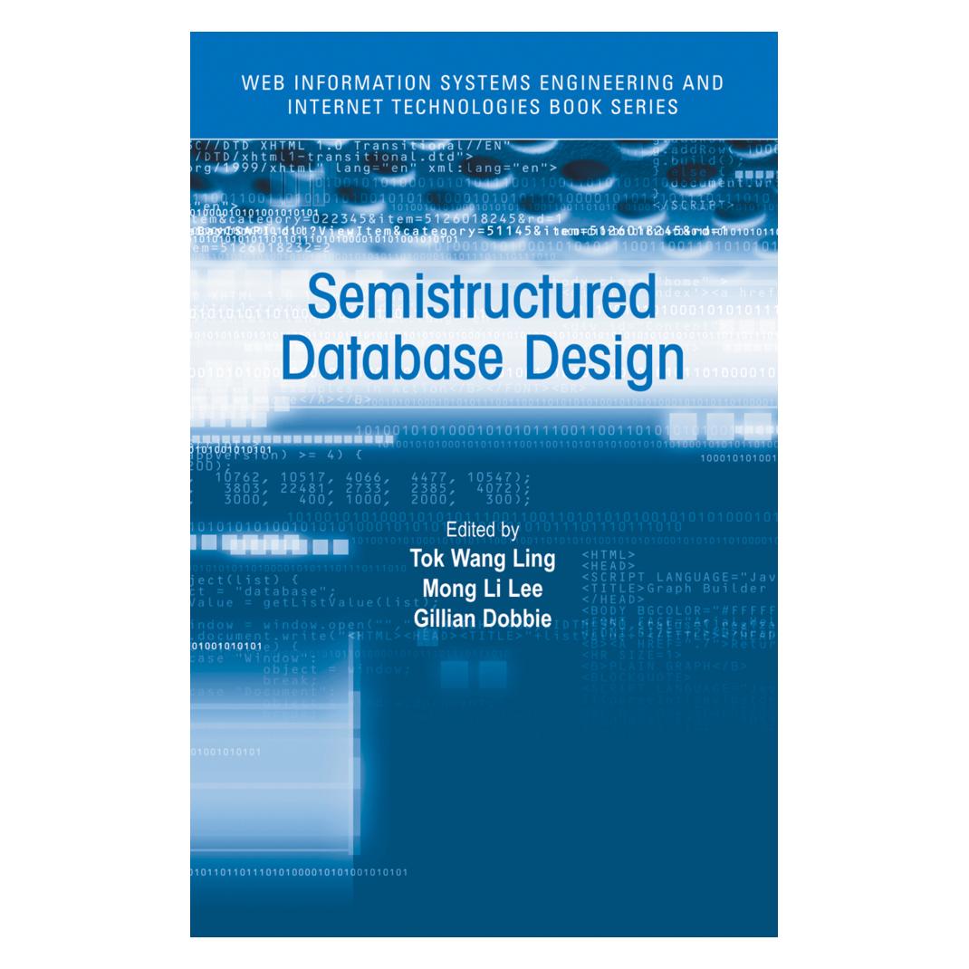 Springer Semistructured Database Design (Englisch, Softcover, Gillian Dobbie, Tok Wang Ling) (55381218)