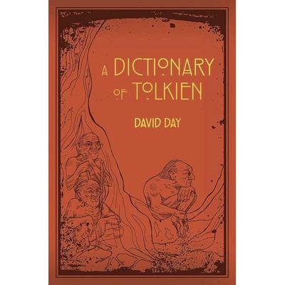 A Dictionary of Tolkien, Gebundene Ausgabe von David Day, Canterbury Classics, 978-1-60710-906-8