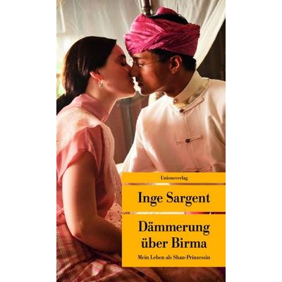 Dämmerung über Birma, Taschenbuch von Inge Sargent, Unionsverlag