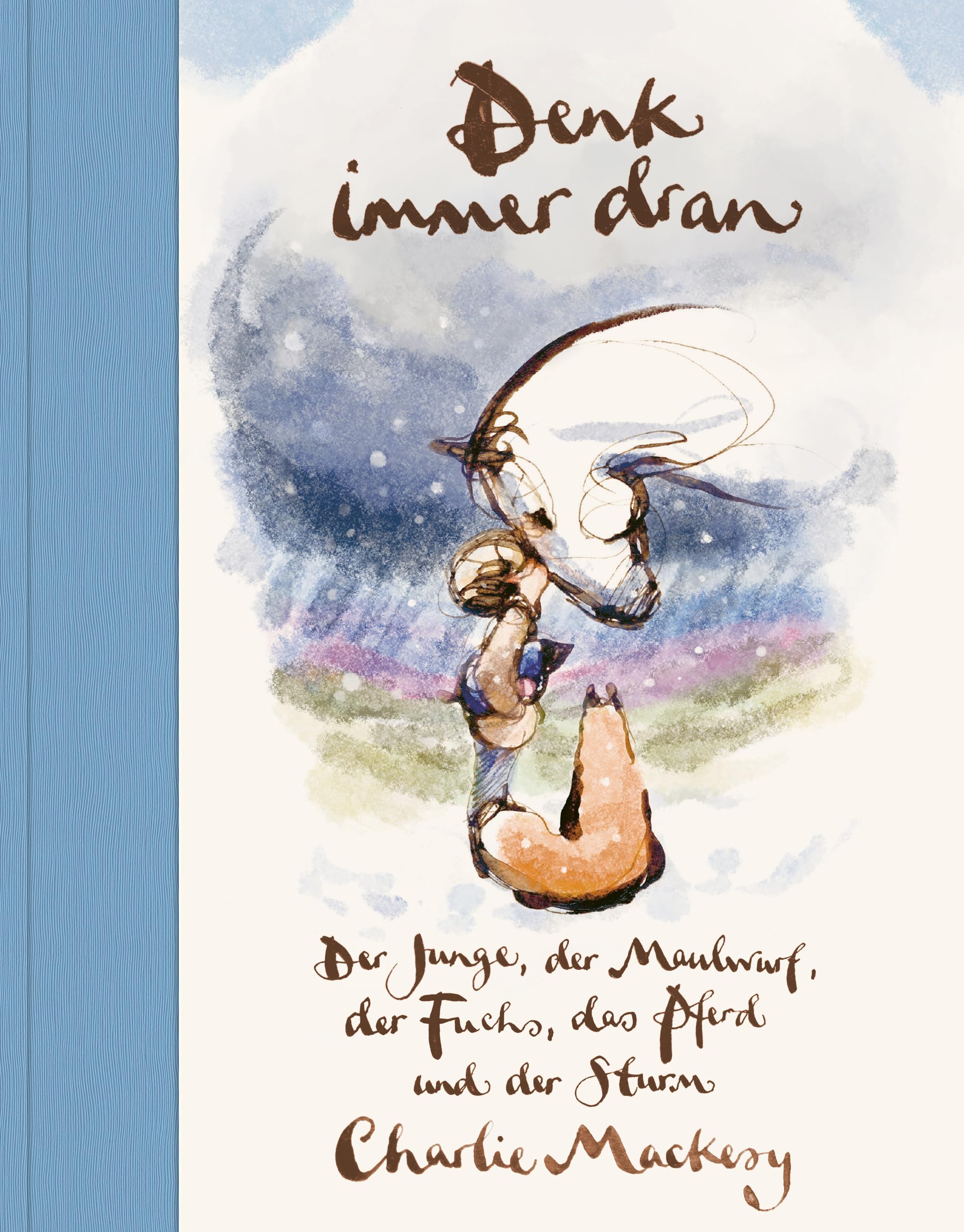 Denk immer dran: Der Junge, der Maulwurf, der Fuchs, das Pferd und der Sturm - Ein Mutmachbuch über das Durchhalten und Weitermachen in schwierigen Zeiten - Preis vom 07.10.2026 11:45:10 h