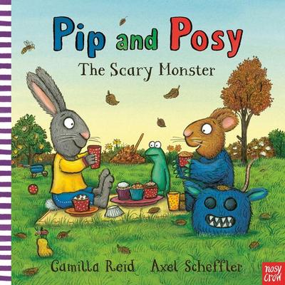 Pip and Posy: The Scary Monster, Taschenbuch von Camilla Reid, Nosy Crow, 978-0-85763-243-2