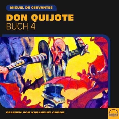 Don Quijote (Buch 4) - Miguel de Cervantes, Audio, 9783991578475