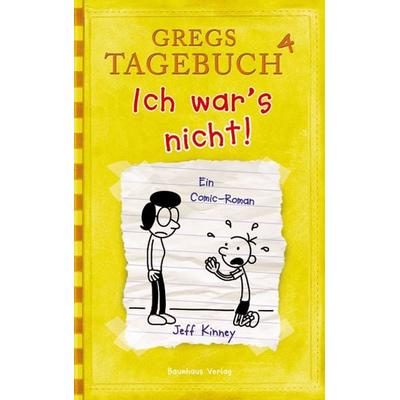 Ich war's nicht! / Gregs Tagebuch Bd.4, Gebundene Ausgabe von Jeff Kinney, Baumhaus