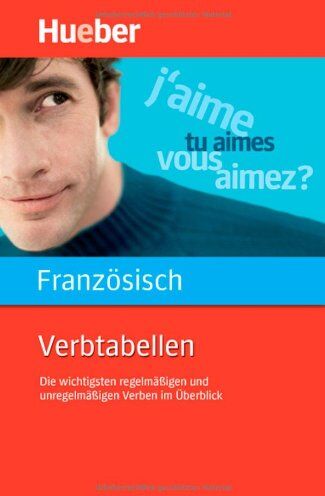 Nicole Laudut - Verbtabellen Französisch: Die wichtigsten regelmäßigen und unregelmäßigen Verben im Überblick - Preis vom 30.09.2026 09:01:18 h