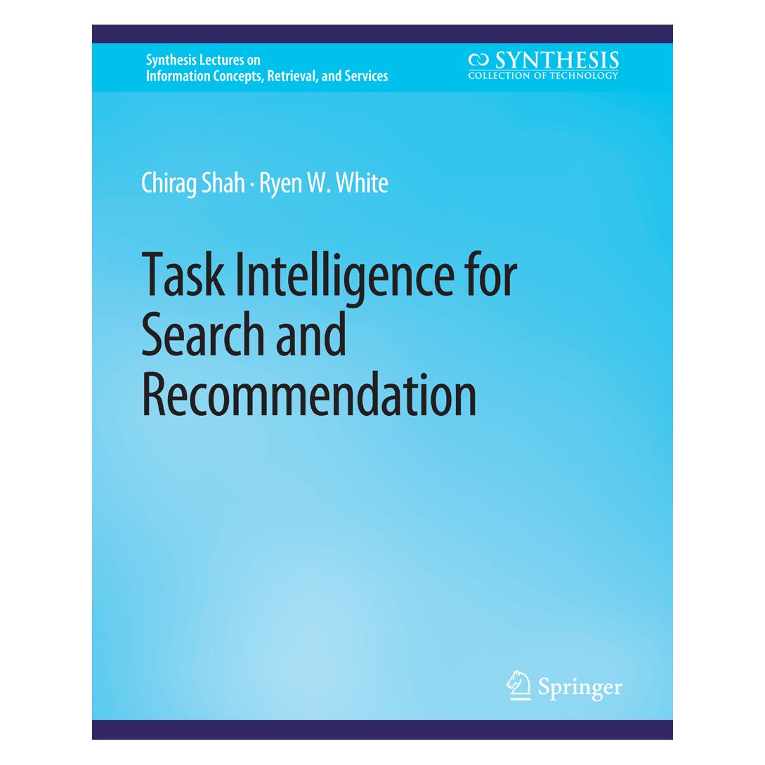 Springer Task Intelligence for Search and Recommendation (Englisch, Softcover, Chirag Shah, Ryen W. White) (56858905)