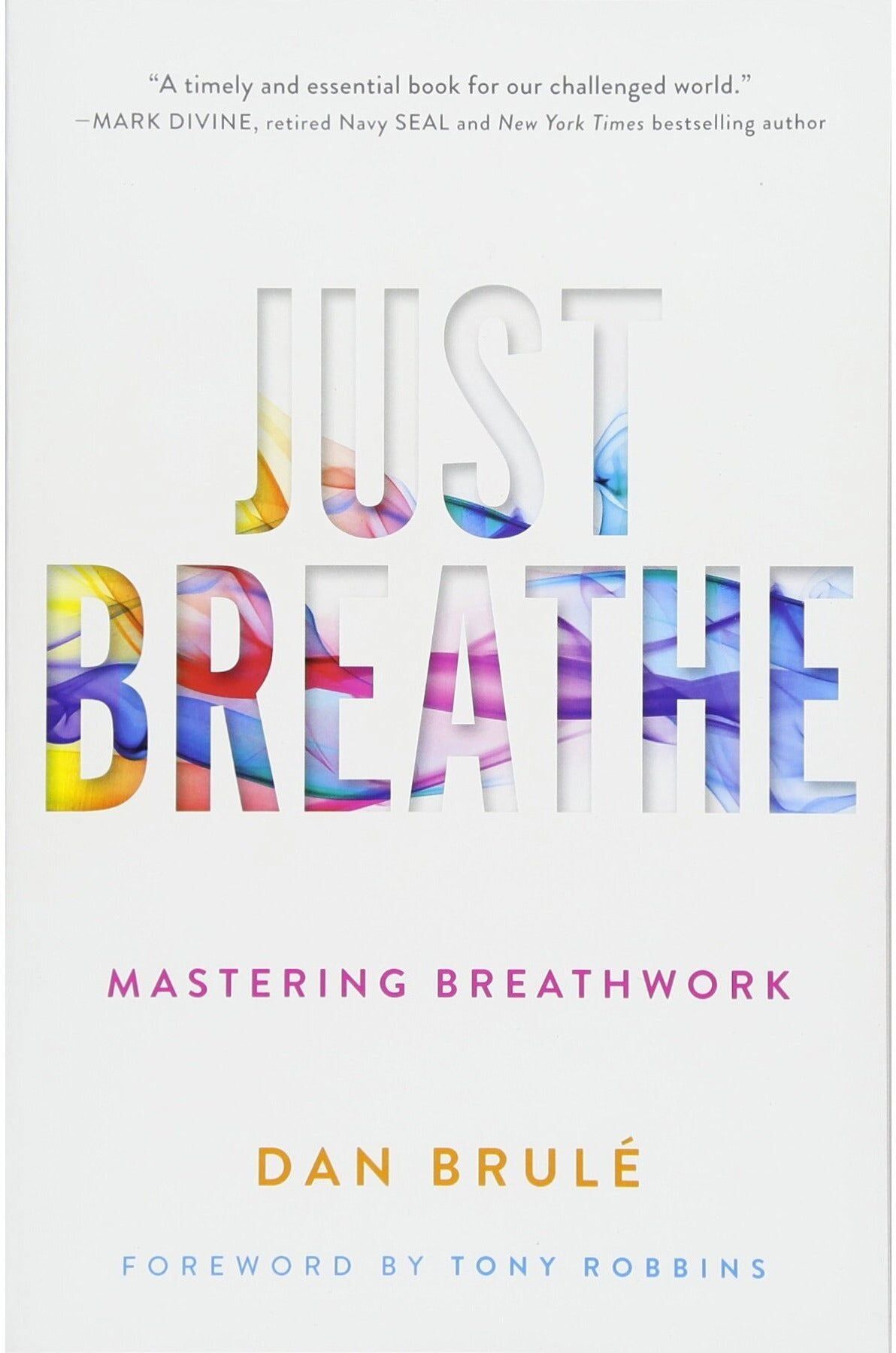 Enliven Atria Just Breathe Mastering Breathwork by Dan Brule