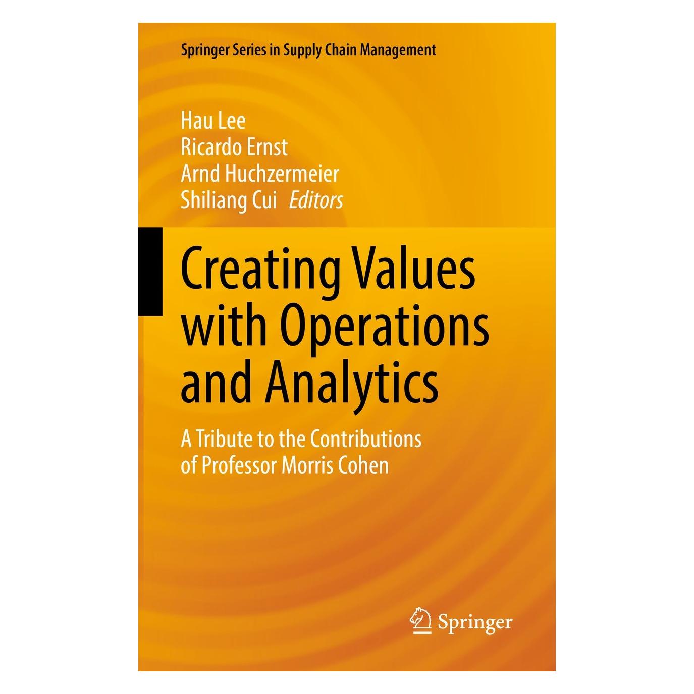 Springer Creating Values with Operations and Analytics (Englisch, Hardcover, Arnd Huchzermeier, Hau Lee, Ricardo Ernst, Shiliang Cui) (9783031088704)