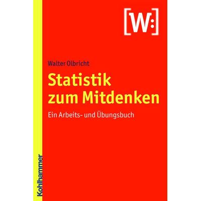 Statistik zum Mitdenken, Taschenbuch von Walter Olbricht, Kohlhammer, 978-3-17-020724-0