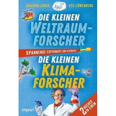 Die kleinen Weltraum- und Klimaforscher, Gebundene Ausgabe von Joachim Lerch,Ute Löwenberg, Impian