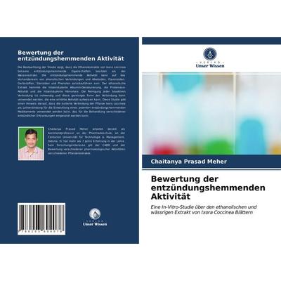 Bewertung der entzündungshemmenden Aktivität, Taschenbuch von Chaitanya Prasad Meher, Verlag Unser Wissen, 978-620-3-60407-8