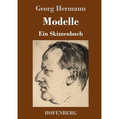 Modelle, Gebundene Ausgabe von Georg Hermann, Hofenberg, 978-3-7437-3460-9