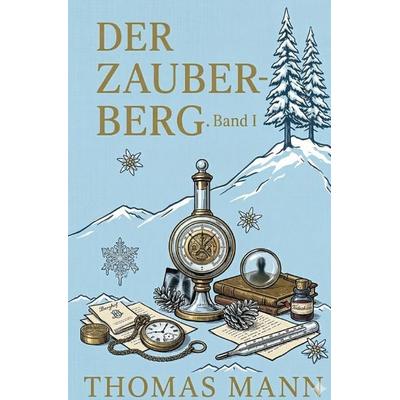 Klassische Moderne / Der Zauberberg. Band I, Taschenbuch von Thomas Mann, Epubli, 978-3-565-37379-6