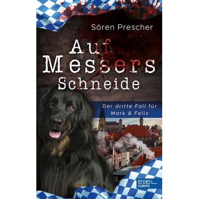 Auf Messers Schneide, Taschenbuch von Sören Prescher, Edel Elements - ein Verlag der Edel Verlagsgruppe, 978-3-96215-467-7