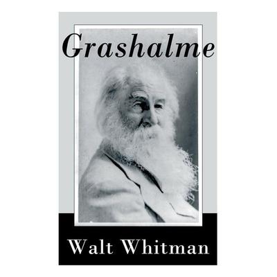 Grashalme, Taschenbuch von Walt Whitman, E-artnow, 978-80-268-5876-8