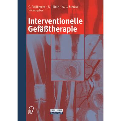 Interventionelle Gefäßtherapie, Taschenbuch von , Steinkopff, 978-3-642-63296-9
