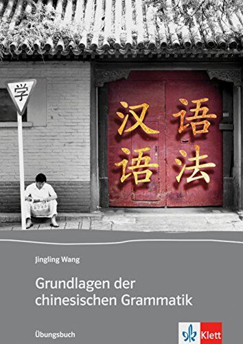 Jingling Wang - Grundlagen der chinesischen Grammatik: Übungsbuch - Preis vom 11.10.2026 15:43:13 h