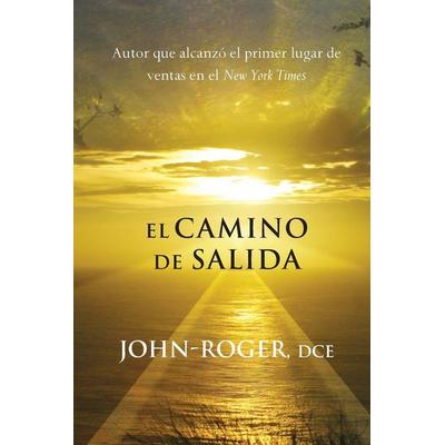 El Camino de Salida, Taschenbuch von John-Roger, Mandeville Press, 978-1-943555-04-8
