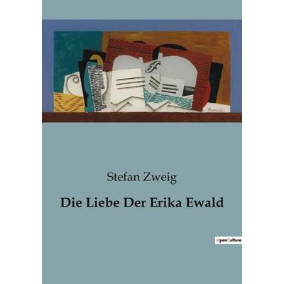 Die Liebe Der Erika Ewald, Taschenbuch von Stefan Zweig, Bod, 979-10-419-4605-1