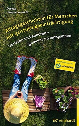 Ossege, Tina M. - Alltagsgeschichten für Menschen mit geistiger Beeinträchtigung: Vorlesen und anhören – gemeinsam entspannen - Preis vom 11.10.2026 15:43:13 h