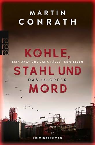 Martin Conrath - Kohle, Stahl und Mord: Das 13. Opfer: Elin Akay und Jana Fäller ermitteln Kriminalroman - Preis vom 19.10.2026 19:33:35 h
