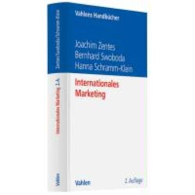 Internationales Marketing, Gebundene Ausgabe von Bernhard Swoboda,Joachim Zentes, Franz Vahlen, 978-3-8006-3718-8