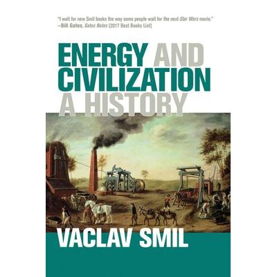 Energy and Civilization, Taschenbuch von Vaclav Smil, The MIT Press, 978-0-262-53616-5