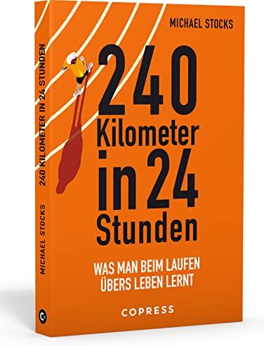 Michael Stocks - 240 Kilometer in 24 Stunden. Was man beim Laufen übers Leben lernt. Ultralauf als Selbstfindung: Wie Sie körperliche und mentale Stärke auch jenseits der Laufstrecke nutzen können. Erfahrungsbericht. - Preis vom 17.10.2026 19:25:27 h