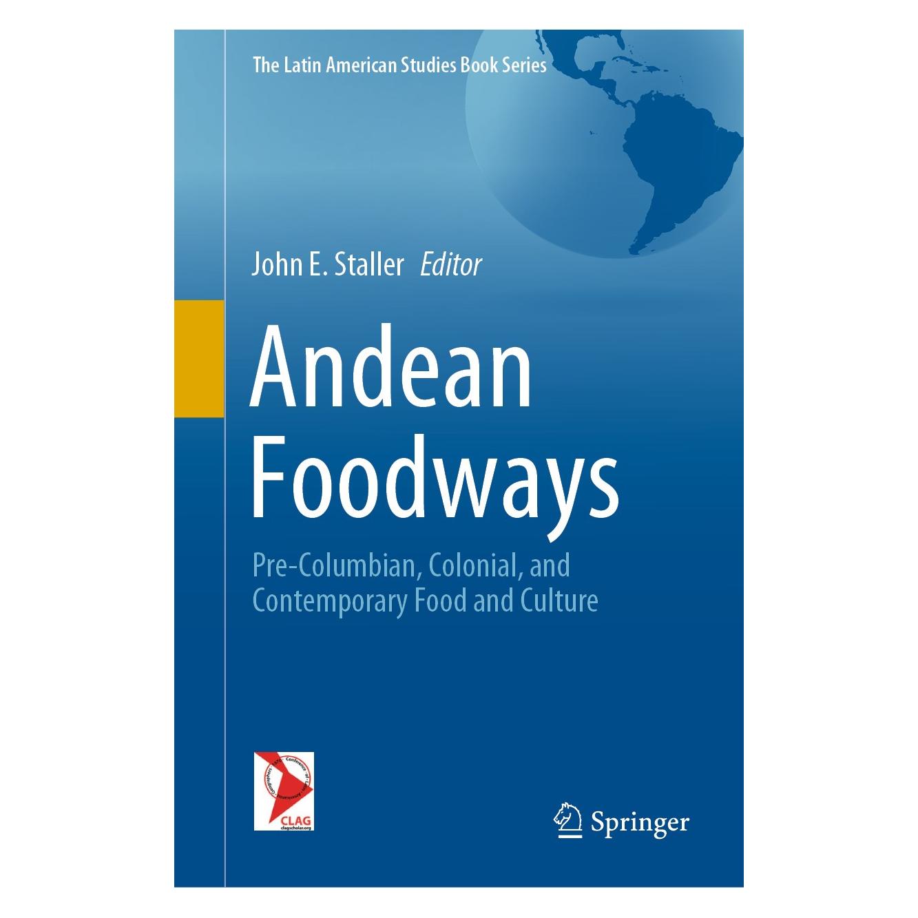 Springer Andean Foodways (Englisch, Hardcover, John E. Staller) (9783030516284)