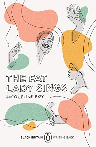 Jacqueline Roy - The Fat Lady Sings: Black Britain: Writing Back - Preis vom 09.10.2026 07:28:09 h