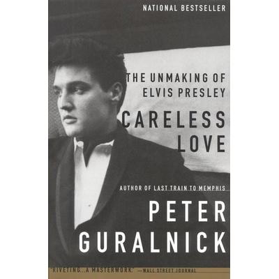 Careless Love, Taschenbuch von Peter Guralnick, Little Brown And Company, 978-0-316-33297-2