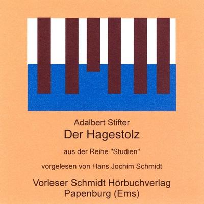 Der Hagestolz - Adalbert Stifter, Audio, 9783941324091