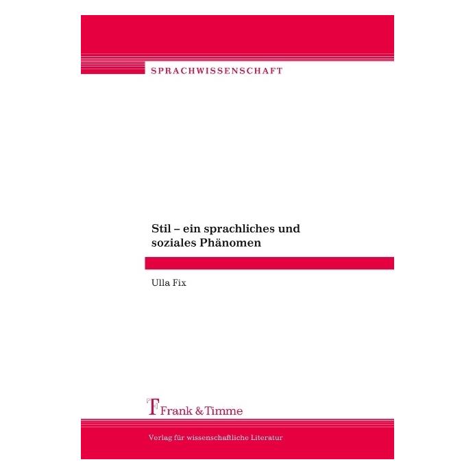 Frank & Timme Stil - ein sprachliches und soziales Phänomen (Deutsch, Softcover, Ulla Fix) (7602195)