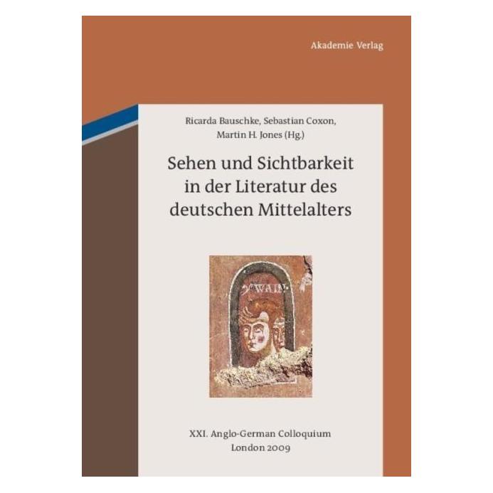 De Gruyter Sehen und Sichtbarkeit in der Literatur (Deutsch, Hardcover, Martin H. Jones, Ricarda Bauschke, Sebastian Coxon) (67764831)
