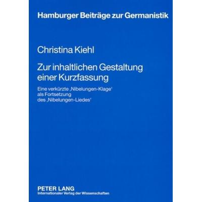 Zur inhaltlichen Gestaltung einer Kurzfassung, Taschenbuch von Christina Kiehl, Peter Lang GmbH, Internationaler Verlag der Wissenschaften,