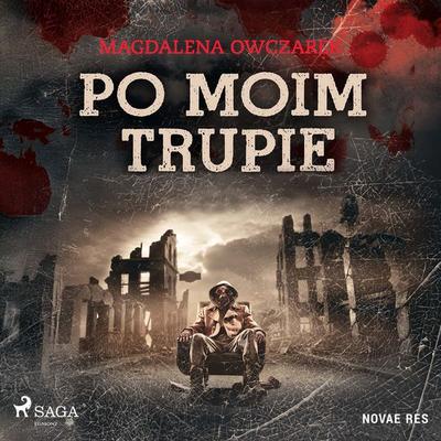 Po moim trupie - Magdalena Owczarek, Audio, 9788728577486