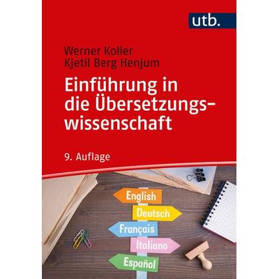 Einführung in die Übersetzungswissenschaft, Taschenbuch von Werner Koller,Kjetil Berg Henjum, Utb GmbH, 978-3-8252-5157-4