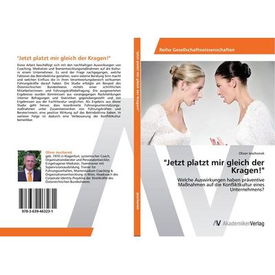 Jetzt platzt mir gleich der Kragen!, Taschenbuch von Oliver Jeschonek, AV Akademikerverlag, 978-3-639-46323-1