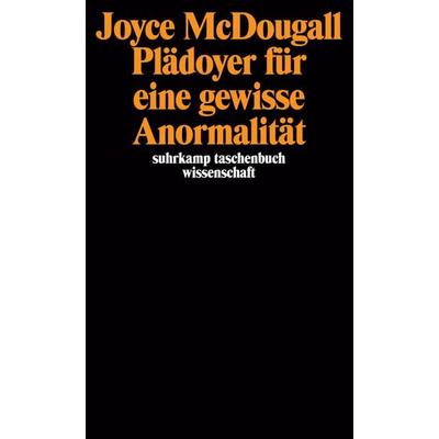 Plädoyer für eine gewisse Anormalität, Taschenbuch von Joyce McDougall, Suhrkamp, 978-3-518-28444-5
