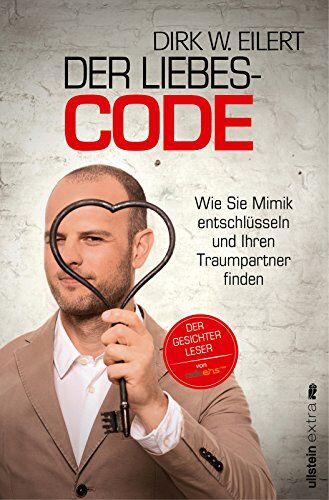 Eilert, Dirk W. - Der Liebes-Code: Wie Sie Mimik entschlüsseln und Ihren Traumpartner finden - Preis vom 19.10.2026 19:33:35 h