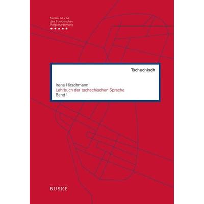 Lehrbuch der tschechischen Sprache, Taschenbuch von Irena Hirschmann, Buske, H, 978-3-96769-405-5